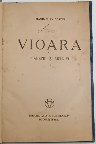 VIOARA. MAESTRII SI ARTA EI de MAXIMILIAN COSTIN  1920