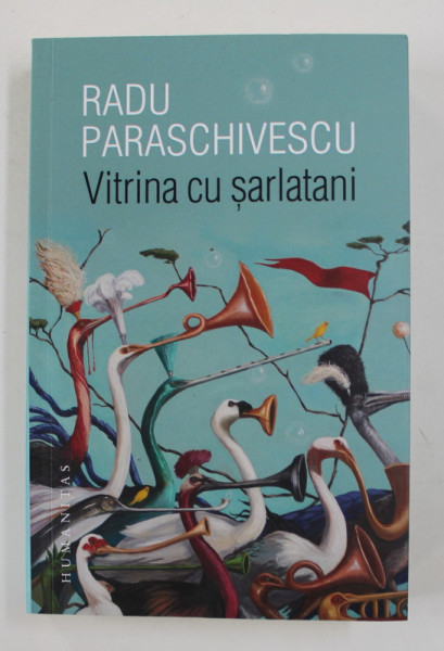 VITRINA CU SARLATANI de RADU PARASCHIVESCU , 2020