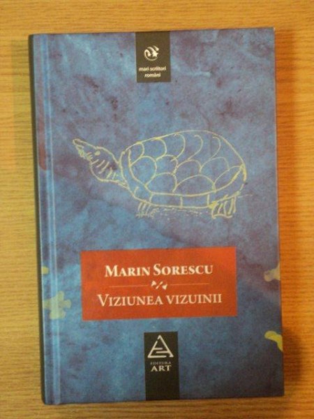 VIZIUNEA VIZUINII de MARIN SORESCU , 2011