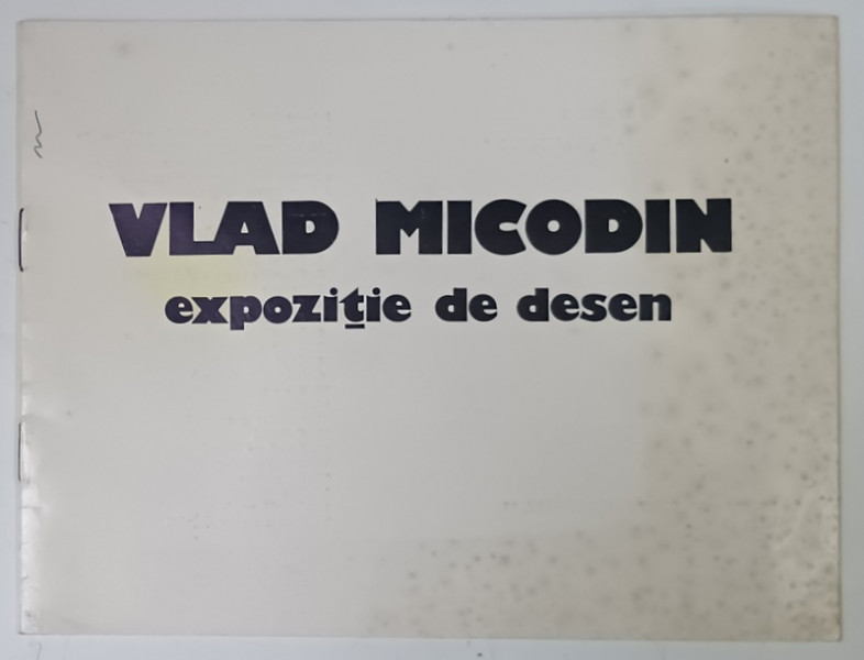 VLAD MICODIN , EXPOZITIE DE DESEN , CATALOG ,  1980