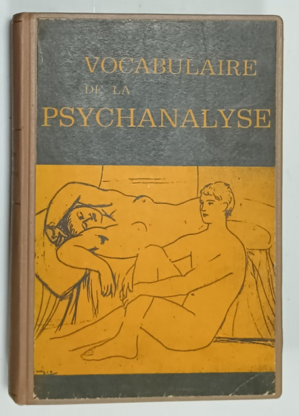 VOCABULAIRE DE LA PSYCHANALISE par JEAN LAPLANCHE et J. - B. PONTALIS , EXEMPLAR XEROXAT ! , 1973