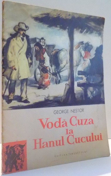 VODA CUZA LA HANUL CUCULUI de GEORGE NESTOR, ILUSTRATII de COCA CRETOIU SEINESCU , 1959