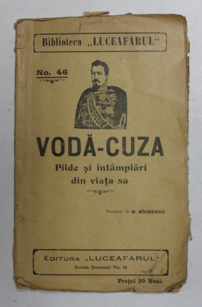 VODA - CUZA - PILDE SI INTAMPLARI DIN VIATA SA , povestite de C. RIUREANU , EDITIE INTERBELICA