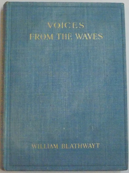 VOICES FROM THE WAVES by WILLIAM BLATHWAYT , 1930