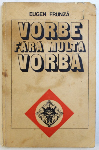 VORBE FARA MULTA VORBA -  AFORISME de EUGEN FRUNZA , 1980 , DEDICATIE*