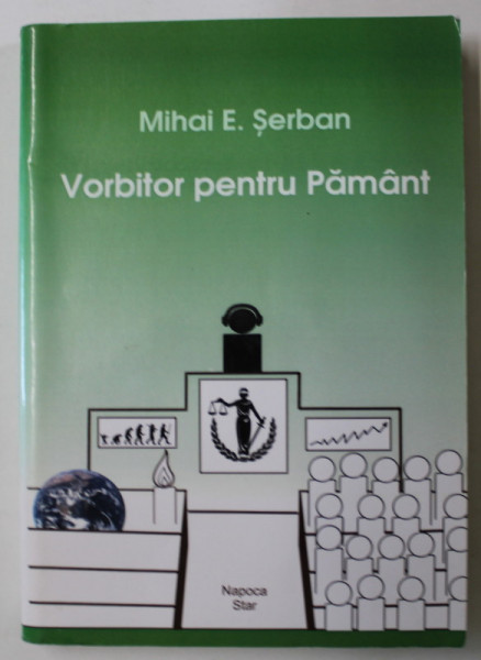 VORBITOR PENTRU PAMANT de MIHAI E. SERBAN , 2016 , DEDICATIE *