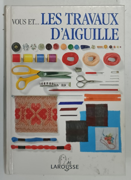 VOUS ET ...LES TRAVAUX D 'AIGUILLE , sous la direction de JUDY BRITTAIN , 1989