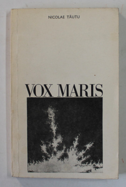 VOX MARIS , poezii de NICOLAE TAUTU , 1968 , DEDICATIE *