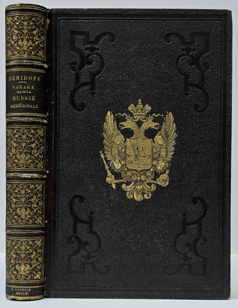 Voyage dans la Russie meridionale et la Crimee par la Hongrie, la Valachie et la Moldavie par Anatole de Demidoff - Paris, 1854