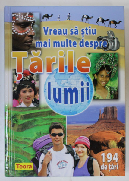 VREAU SA STIU MAI MULTE DESPRE TARILE LUMII , 194 DE TARI ,  2009