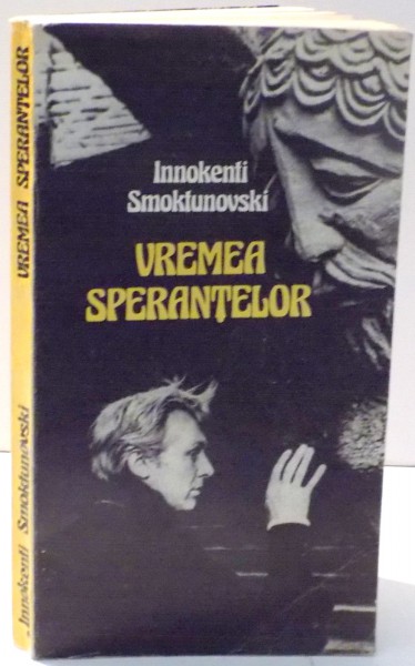 VREMEA SPERANTELOR de INNOKENTI SMOKTUNOVSKI , 1983