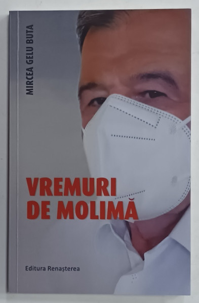 VREMURI DE MOLIMA de MIRCEA GELU BUTA , 2021