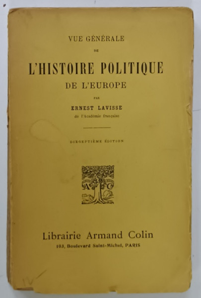 VUE GENERALE de L 'HISTOIRE POLITIQUE DE L ' EUROPE par ERNEST LAVISSE , 1927
