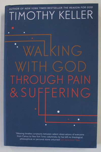 WALKING WITH GOD THROUGH OAIN and SUFFERING by TIMOTHY KELLER , 2015