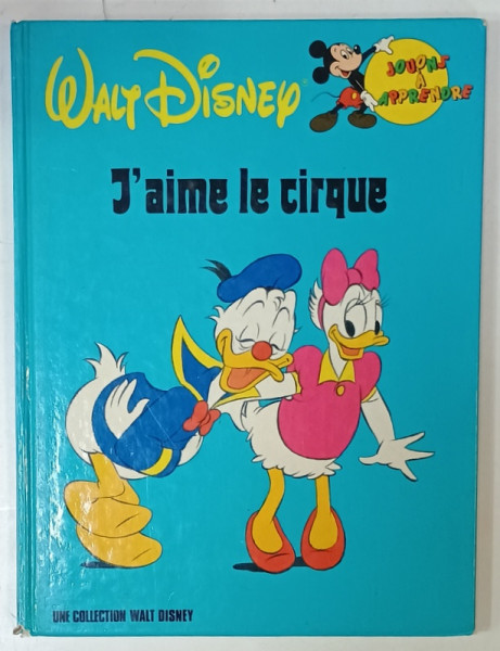 WALT DISNEY , J ' AIME LE CIRQUE , 1984