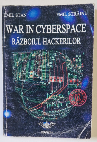 WAR IN CYBERSPACE , RAZBOIUL HACKERILOR de EMIL STAN si EMIL STRAINU , 2001, PREZINTA URME DE UZURA SI DE INDOIRE