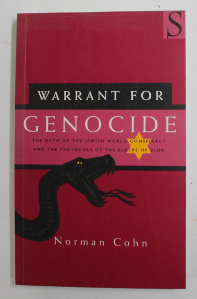 WARRANT FOR GENOCIDE - THE MITH OF THE JEWISH WORLD CONSPIRACY AND THE PROTOCOL 'S OF THE ELDERS OF ZION by NORMAN COHEN , 1996