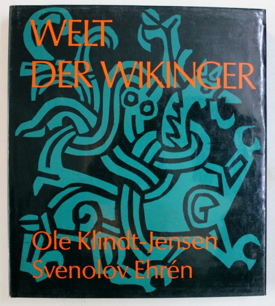 WELT DER WIKINGER von OLE KLINDT - JENSEN , illustrationen von SVENOLOV EHREN ,1967