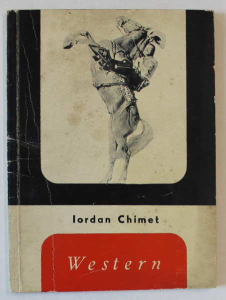 WESTERN , FILMELE VESTULUI INDEPARTAT de IORDAN CHIMET , 1966, DEDICATIE *
