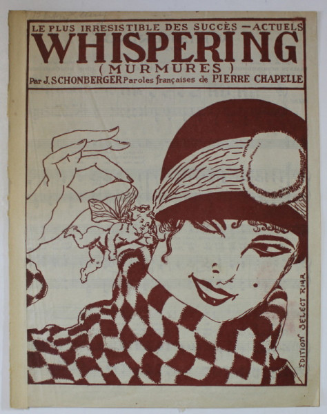 WHISPERING ( MURMURES  ) par J. SCHONBERGER , paroles francaises de PIERRE CHAPELLE , EDITIE INTERBELICA , PARTITURA