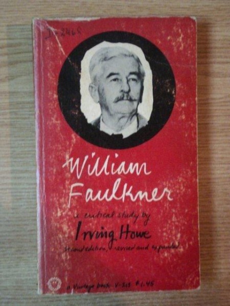 WILLIAM FAULKNER A CRITICAL STUDY BY IRVNG HOWE