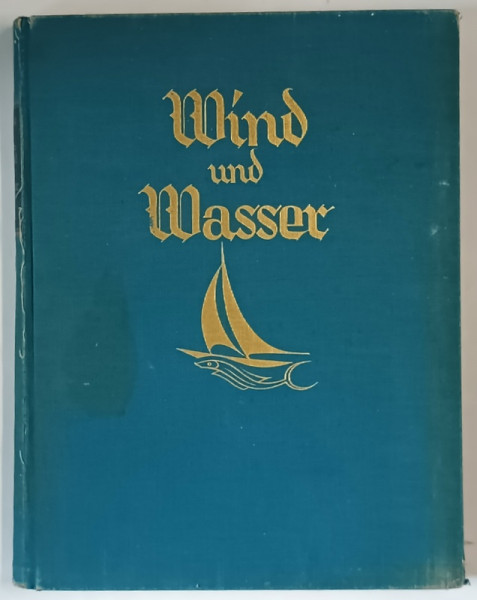 WIND UND WASSER , 120 TAFELN IN KUNSTDRUCK von MANFRED CURRY , 1935