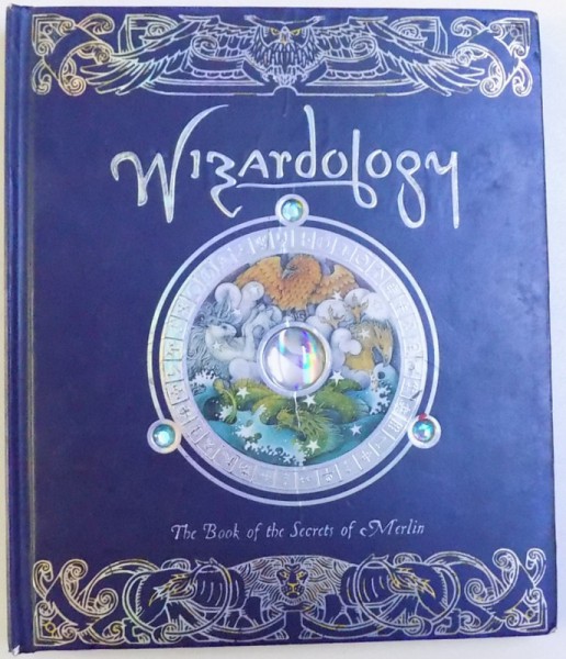 WIZARDOLOGY  - THE BOOK OF THE SECRETS OF MERLIN , 2005