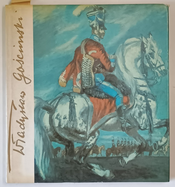 WLADYSLAW GOSCIMSKI , PICTURA SCENE DE LUPTA , ALBUM DE ARTA CU TEXT IN LIMBA POLONEZA , 1983