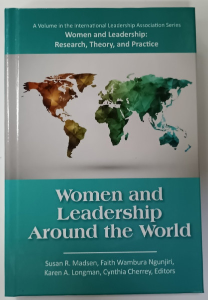 WOMEN AND LEADERSHIP AROUND THE WORLD by SUSAN R. MADSEN ....CYNTHIA CHERREY , 2015