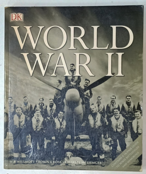 WORLD WAR II by H.P. WILLMOTT ...ROBIN CROSS , ALBUM CU FOTOGRAFII SI TEXT , 2012