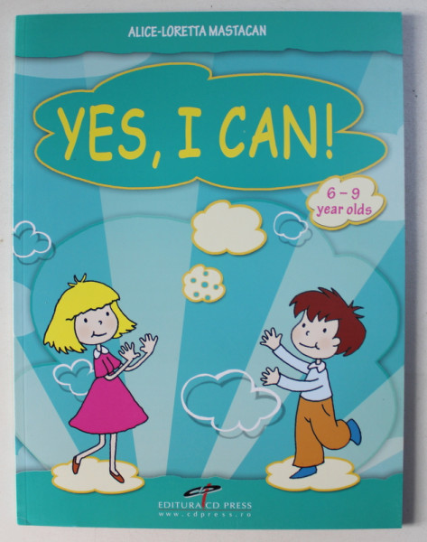 YES , I CAN! by ALICE LORETTA MASTACAN , 2010