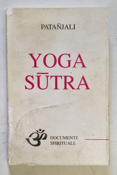 YOGA SUTRA de PATANJALI , 1993 *PREZINTA URME DE UZURA