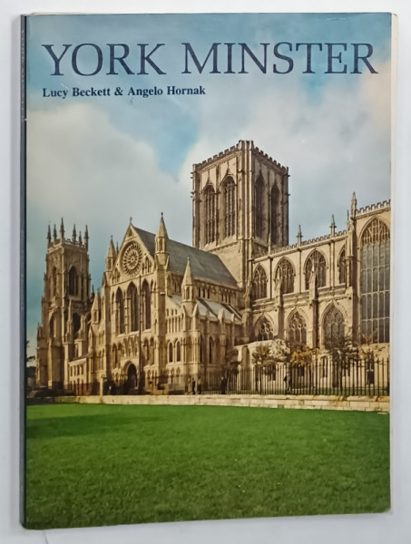 YORK MINSTER by LUCY BECKETT and ANGELO HORNAK , 1981