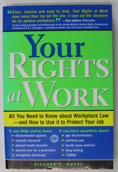 YOUR RIGHTS AT WORK by RICHARD C. BUSSE , 2005