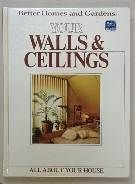 YOUR WALLS and CEILINGS , ALL ABOUT YOUR HOUSE , 1983