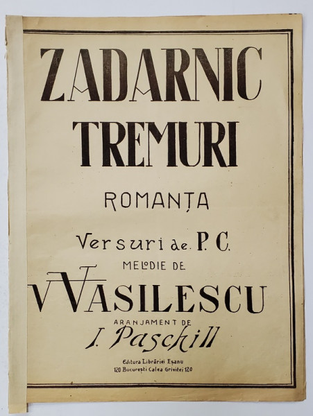 ZADARNIC TREMURI , romanta de V. VASILESCU , aranjament de I. PASCHILL , INTERBELICA , PARTITURA