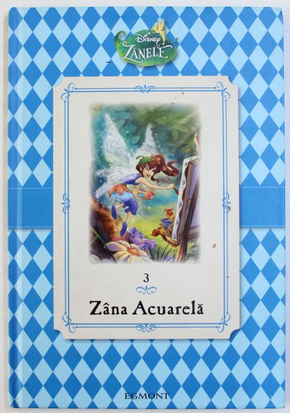 ZANA ACUARELA - COLECTIA DISNEY , ZANELE ,  NR . 3 , 2013