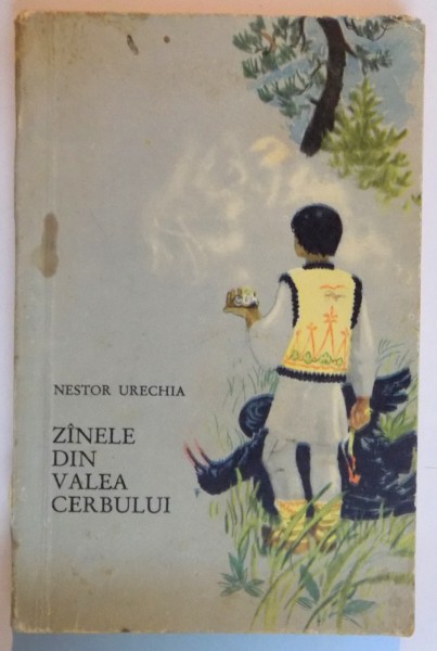 ZANELE DIN VALEA CERBULUI de NESTOR URECHIA ,  ILUSTRATII de PETRE HAGIU ,  1966