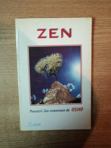 ZEN - MESAJUL SPECIAL , POVESTIRI ZEN COMENTATE DE OSHO * PREZINTA HALOURI DE APA