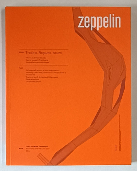 ZEPPELIN , ORAS , SOCIETATE , TEHNOLOGIE  , #144 , 2016 - 2017