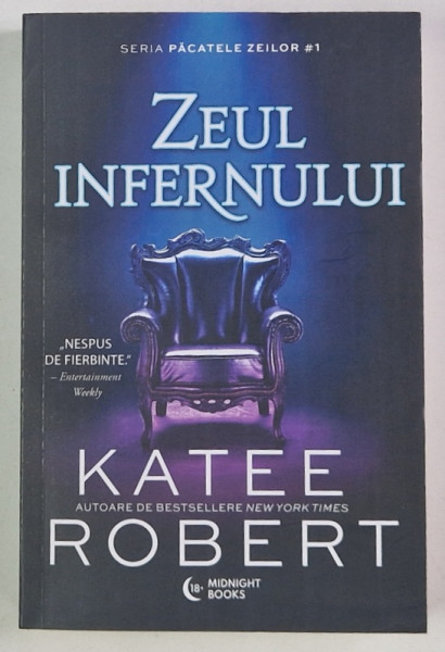 ZEUL INFERNULUI , VOLUMUL I DIN SERIA PACATELE ZEILOR de KATEE ROBERT , 2023