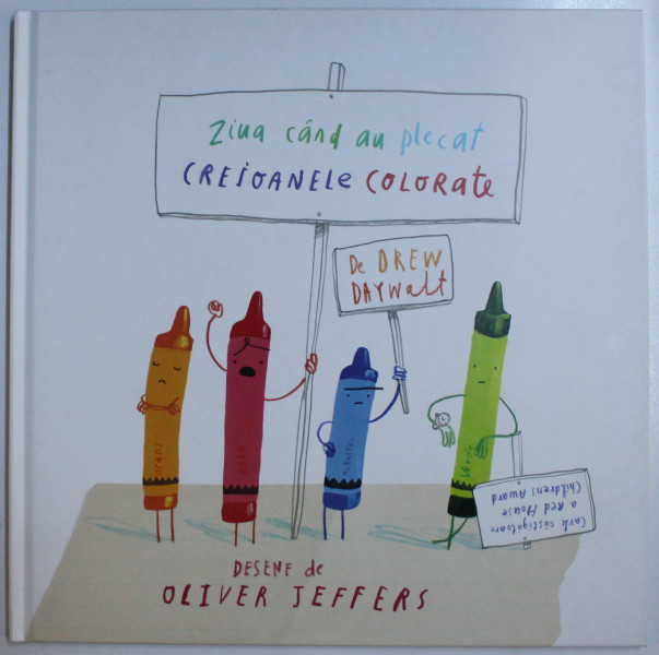 ZIUA CAND AU PLECAT CREIOANELE de DREW DAYWALT , desene de OLIVER JEFFERS , 2017