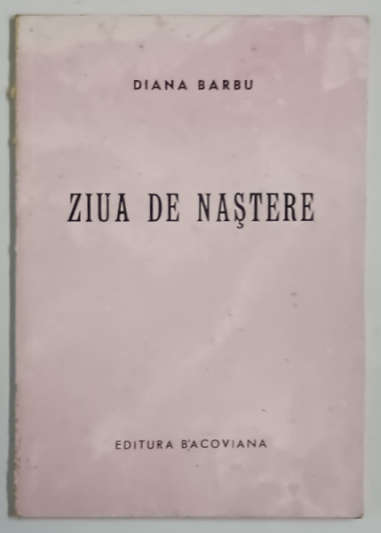 ZIUA DE NASTERE , POEZII de DIANA BARBU *DEDICATIE