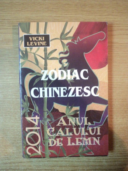 ZODIAC CHINEZESC , ANUL CALULUI DE LEMN 2014 de VICKI LEVINE