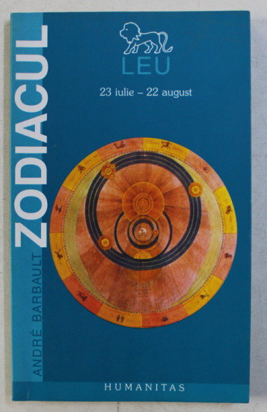 ZODIACUL de ANDREE BARBAULT  - ZODIA LEU 23 IULIE - 22 AUGUST , 2002