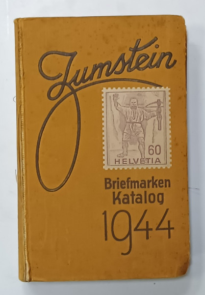 ZUMSTEIN , BRIEFMARKEN KATALOG , CATALOG DE TIMBRE CU COTATIA LOR , TEXT IN LIMBA GERMANA , 1944